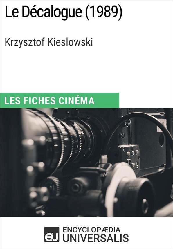 Le Décalogue de Krzysztof Kieslowski: Les Fiches Cinéma d'Universalis