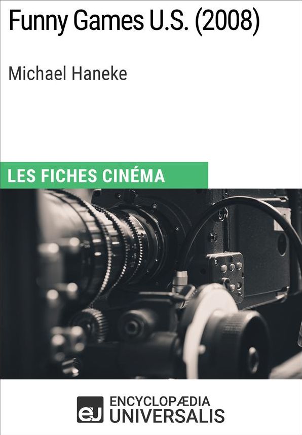 Funny Games U.S. de Michael Haneke: Les Fiches Cinéma d'Universalis