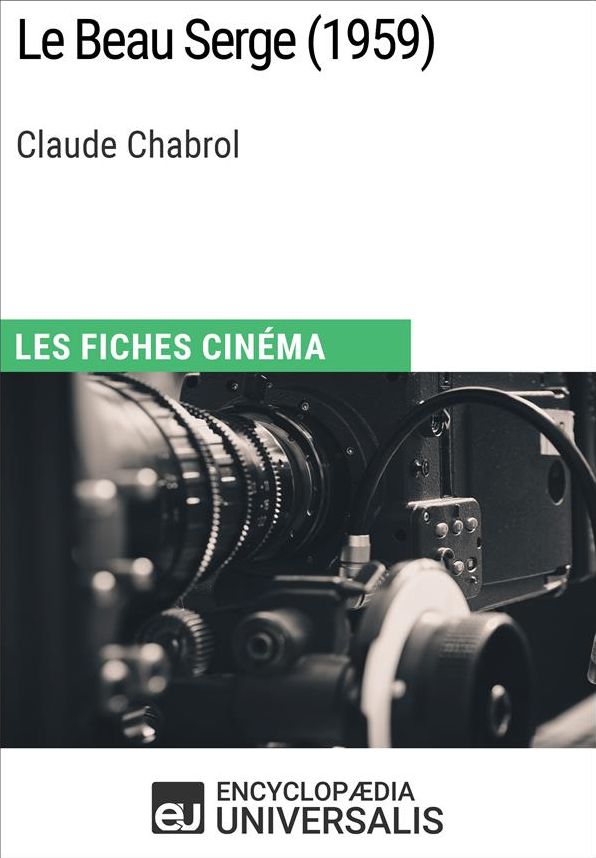 Le Beau Serge de Claude Chabrol: Les Fiches Cinéma d'Universalis