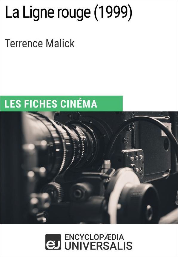 La Ligne rouge de Terrence Malick: Les Fiches Cinéma d'Universalis