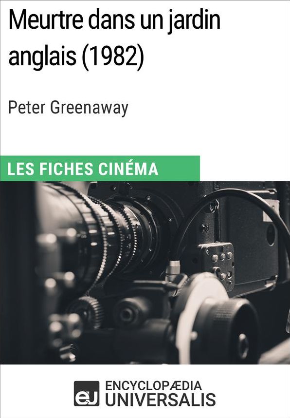 Meurtre dans un jardin anglais de Peter Greenaway: Les Fiches Cinéma d'Universalis