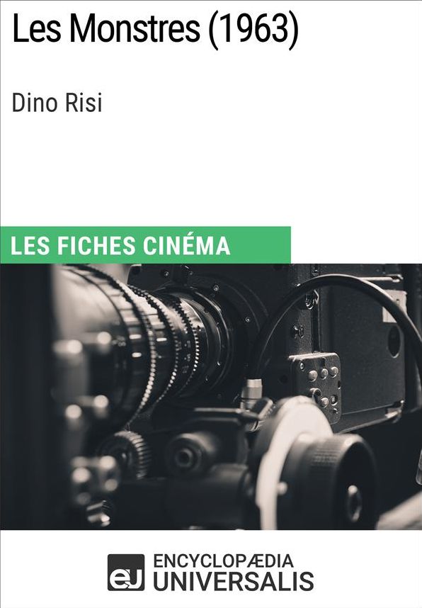 Les Monstres de Dino Risi: Les Fiches Cinéma d'Universalis