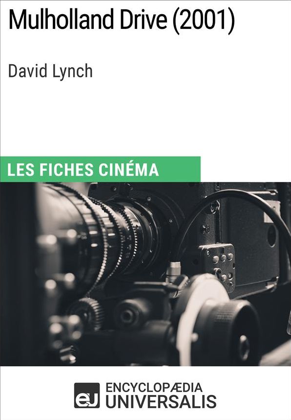 Mulholland Drive de David Lynch: Les Fiches Cinéma d'Universalis