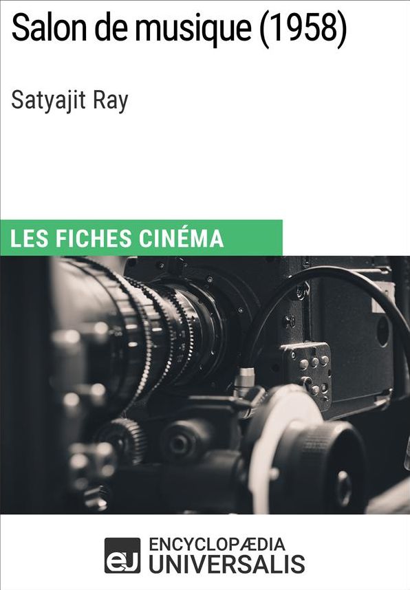Salon de musique de Satyajit Ray: Les Fiches Cinéma d'Universalis