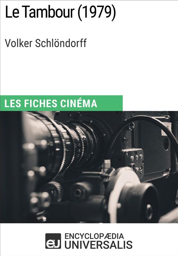 Le Tambour de Volker Schlöndorff: Les Fiches Cinéma d'Universalis