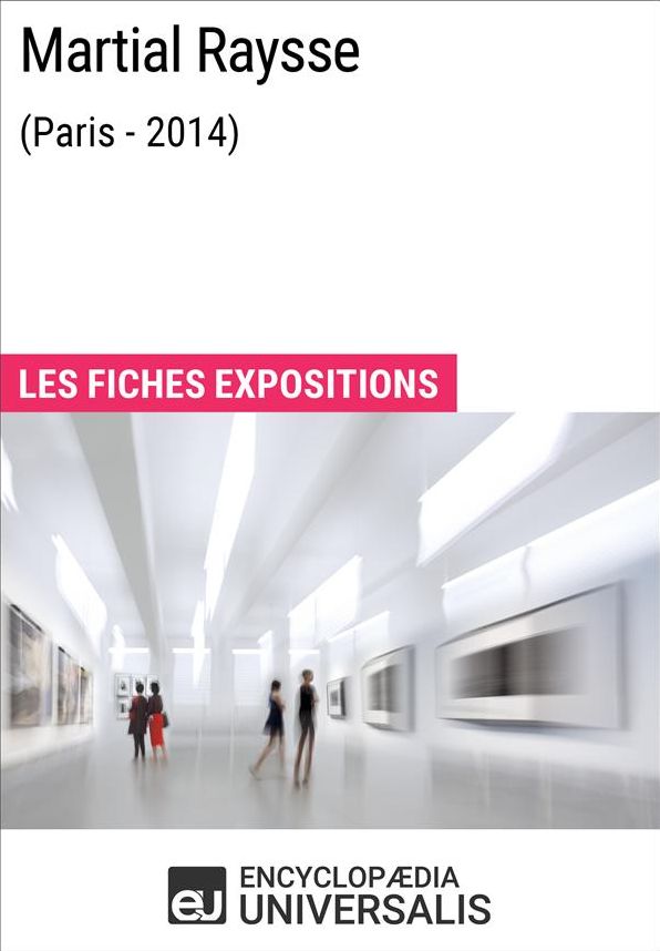 Martial Raysse (Paris-2014): Les Fiches Exposition d'Universalis