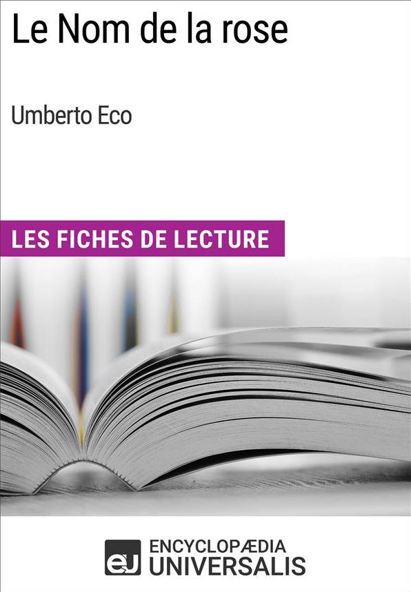 Le Nom de la rose d'Umberto Eco: Les Fiches de Lecture d'Universalis