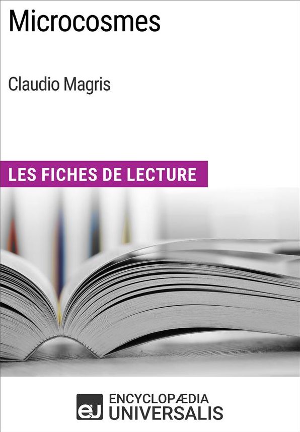 Microcosmes de Claudio Magris: Les Fiches de Lecture d'Universalis