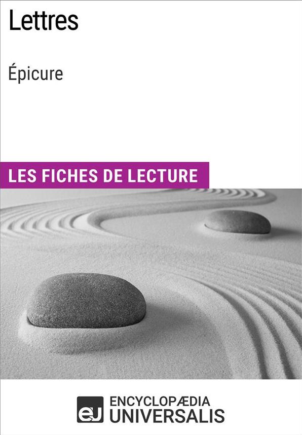 Lettres d'Épicure: Les Fiches de lecture d'Universalis
