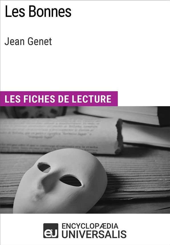 Les Bonnes de Jean Genet: Les Fiches de lecture d'Universalis