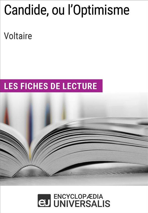 Candide, ou l'Optimisme de Voltaire: Les Fiches de lecture d'Universalis