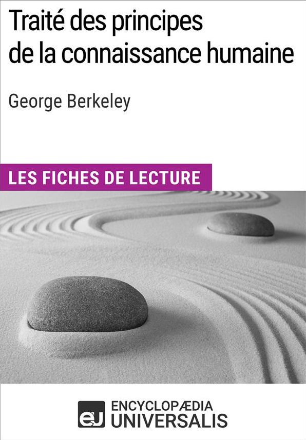 Traité des principes de la connaissance humaine de George Berkeley: Les Fiches de lecture d'Universalis