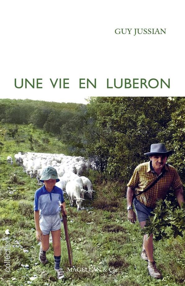 Une vie en Luberon: Chroniques rurales du sud de la France