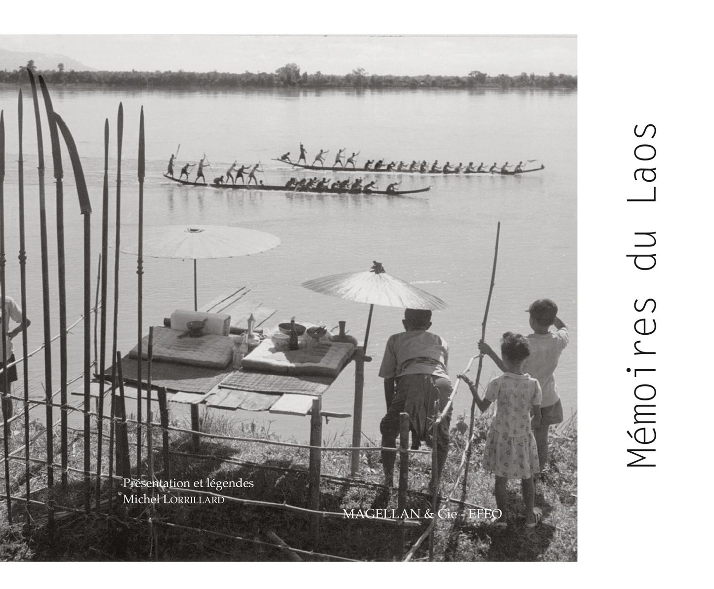 Mémoire du Laos: Témoignages photographiques d'Indochine