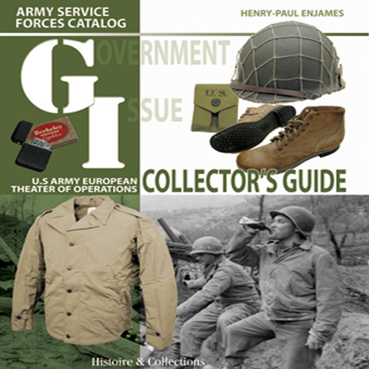 G.I. Collectors Guide: Army Service Forces Catalog: US Army European Theater of Operations