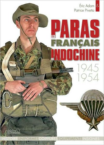 Les Paras Francais en Indochine: 1945-1954