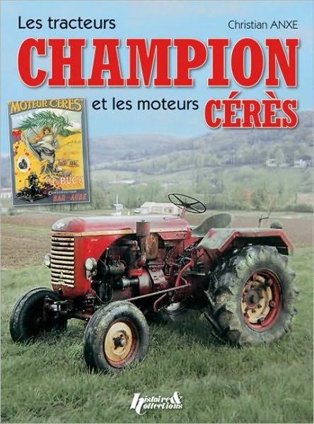 Tracteurs Champion et les Mouteures Ceres