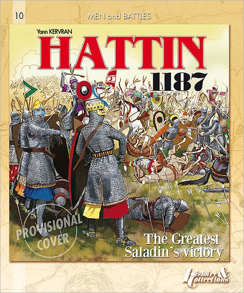 Hattin 1187: The Inevitable Defeat of the Crusaders