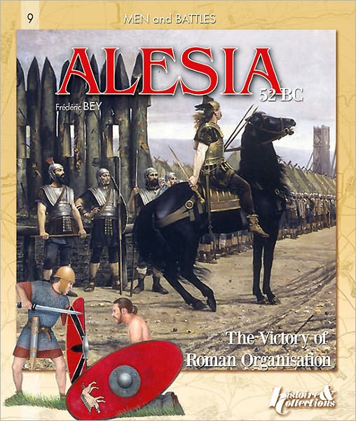 Alesia, 52 BC: The Victory of Roman Organization