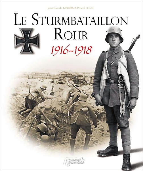 Le Sturmbatallion N°5 Rohr: 1916-1918