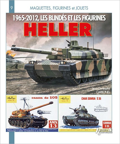Les Blindes et Figurines Heller 1965-2012