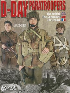 D-Day Paratroopers: The British, The Canadian, The French