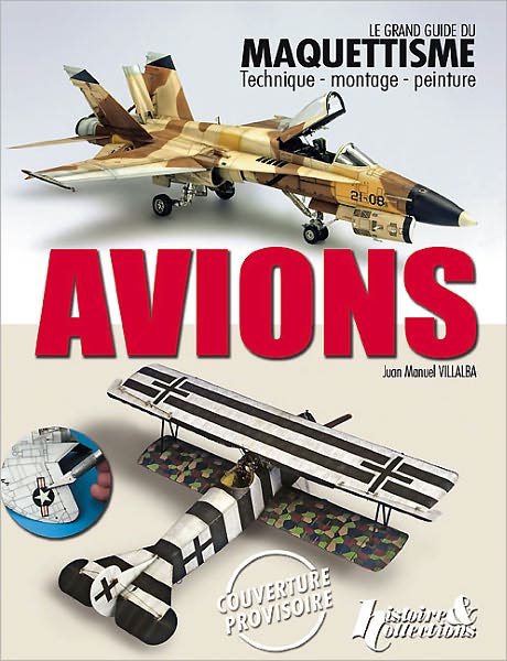 Le Grand Guide du Maquettisme Avions