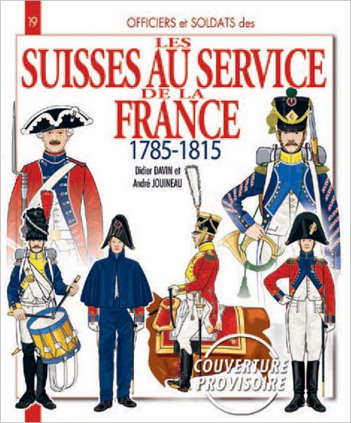 The Swiss in French Service: 1785-1815