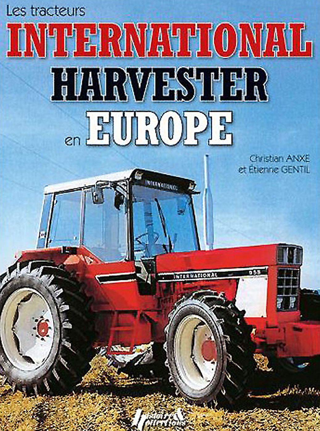 Les Tractuers International Harvester en Europe