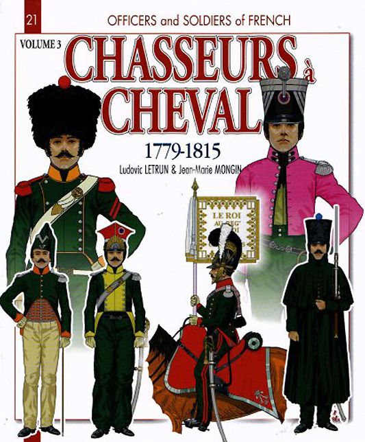 Chasseurs a Cheval: Volume 3: 1810-1815