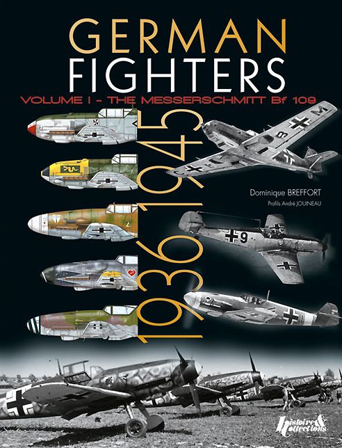 German Fighters. Volume 1: The Messerschmitt Bf 109