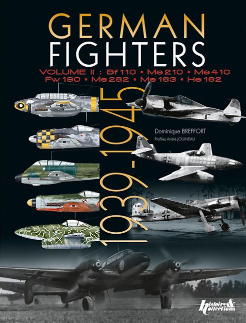 German Fighters. Volume 2: Bf110 - Me210 - Me410 - Fw190 - Me262 - Me183 - He162