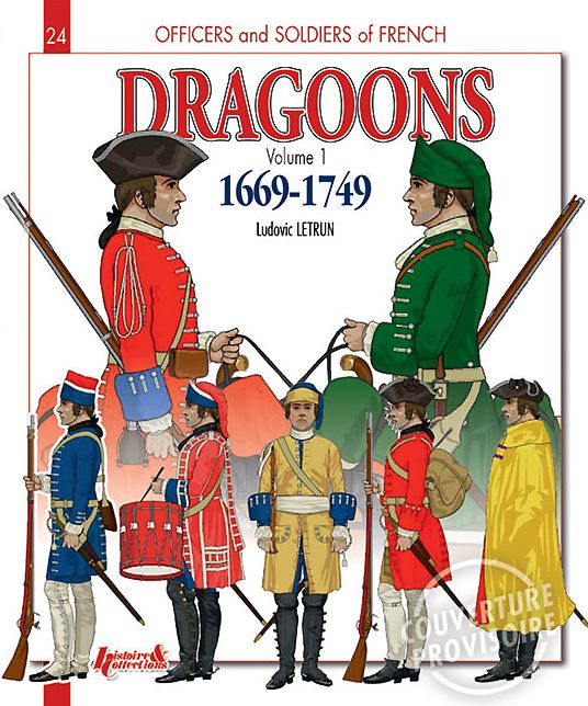 French Dragoons. Volume 1: 1669-1749