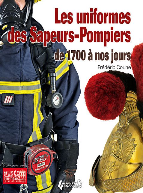 L'Uniformes des Sapeurs-Pompiers: de 1700 a nos jours
