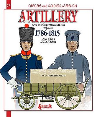 French Artillery and the Gribeauval System: Volume 2: 1786-1815