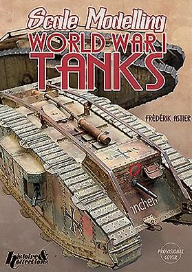 Scale Modelling World War I Tanks