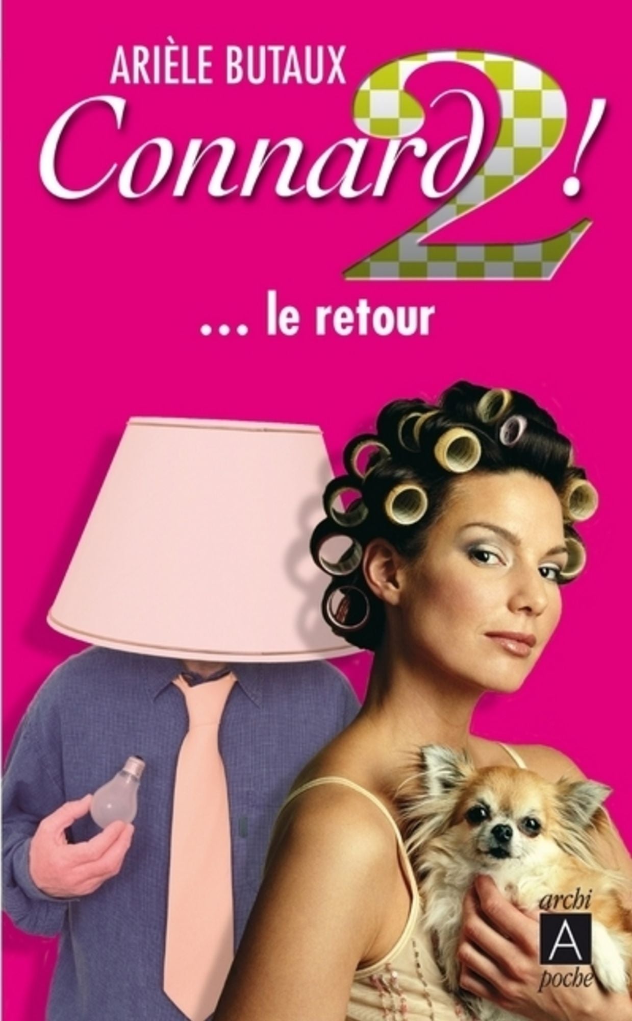 Connard ! T2: ... le retour