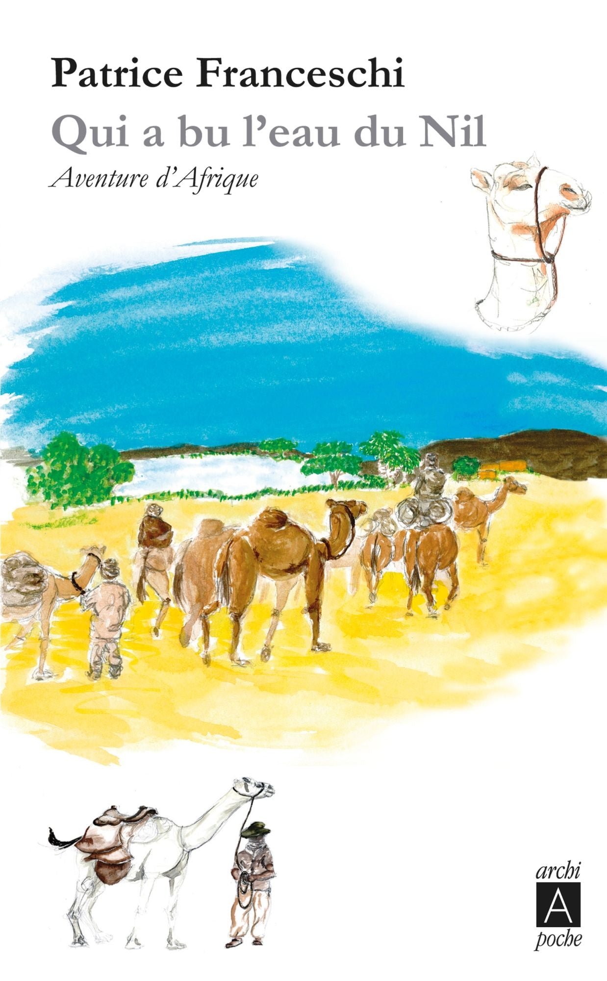 Qui a bu l'eau du Nil: Aventure d'Afrique
