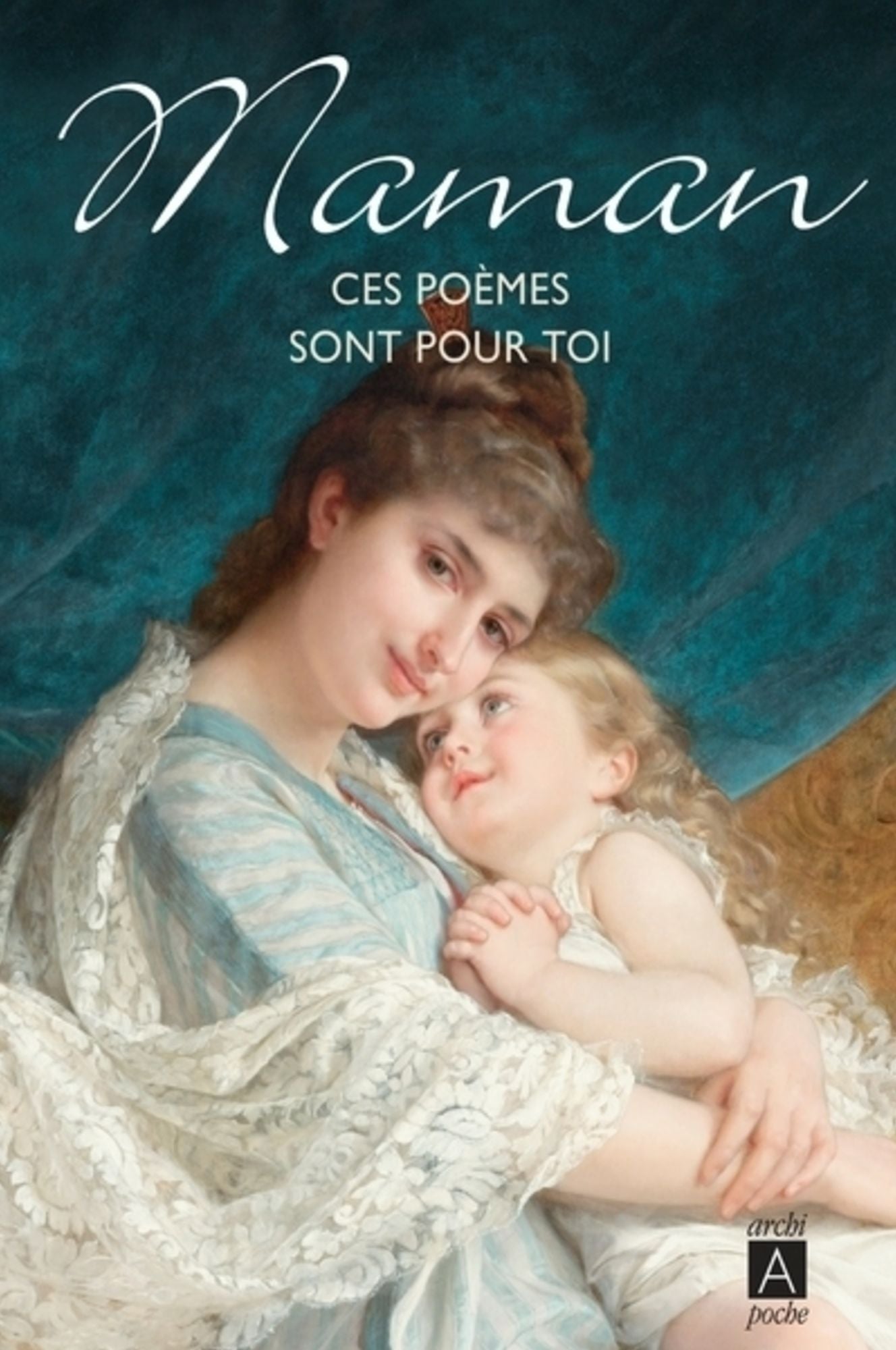 Maman ces poèmes sont pour toi