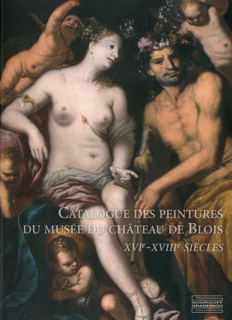 Catalog of Paintings from the Chteau de Blois: XVth- XVIIIth Century