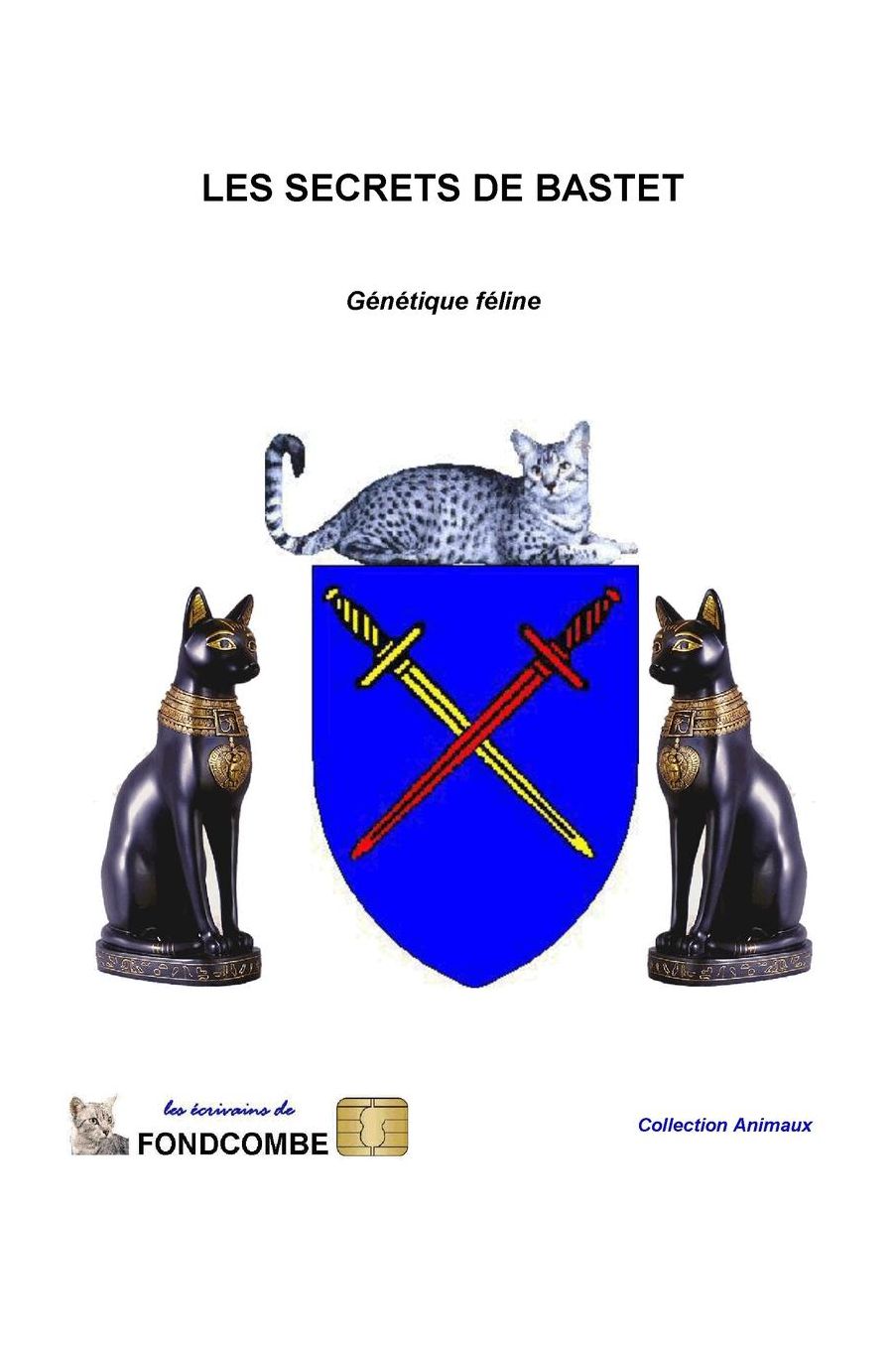 Les secrets de Bastet: pr cis de g n tique f line