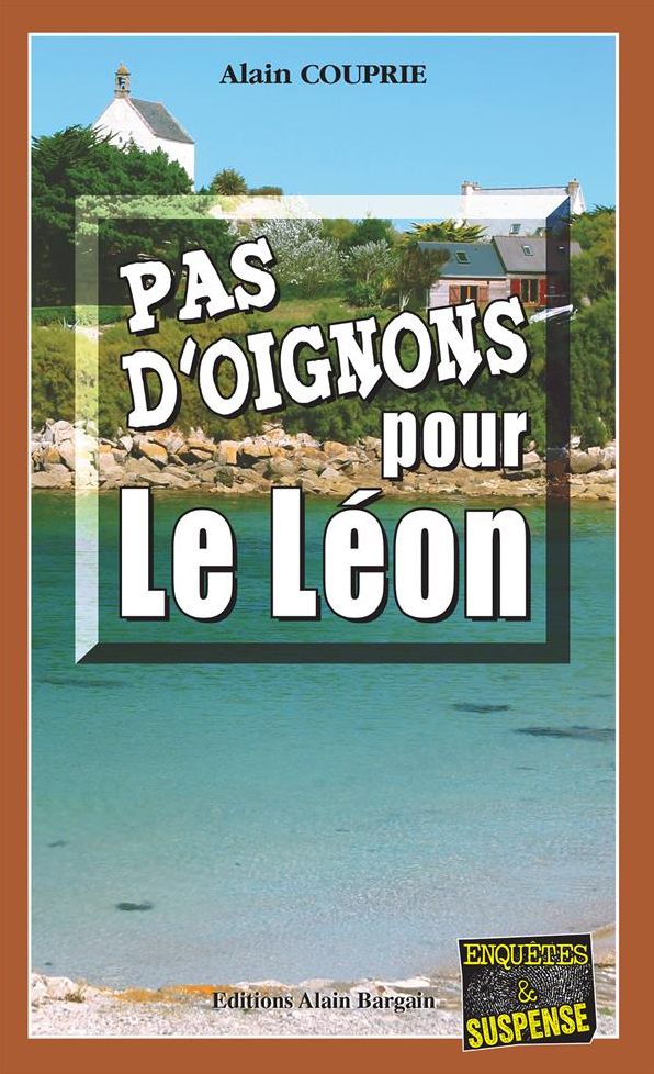 Pas d'oignons pour le Léon: Un polar surprenant !