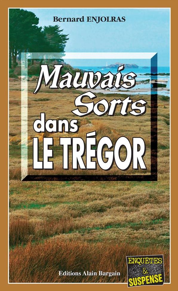 Mauvais sorts dans le Trégor: Une enquête de Bernie Andrew