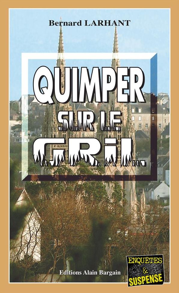 Quimper sur le gril: Un polar breton