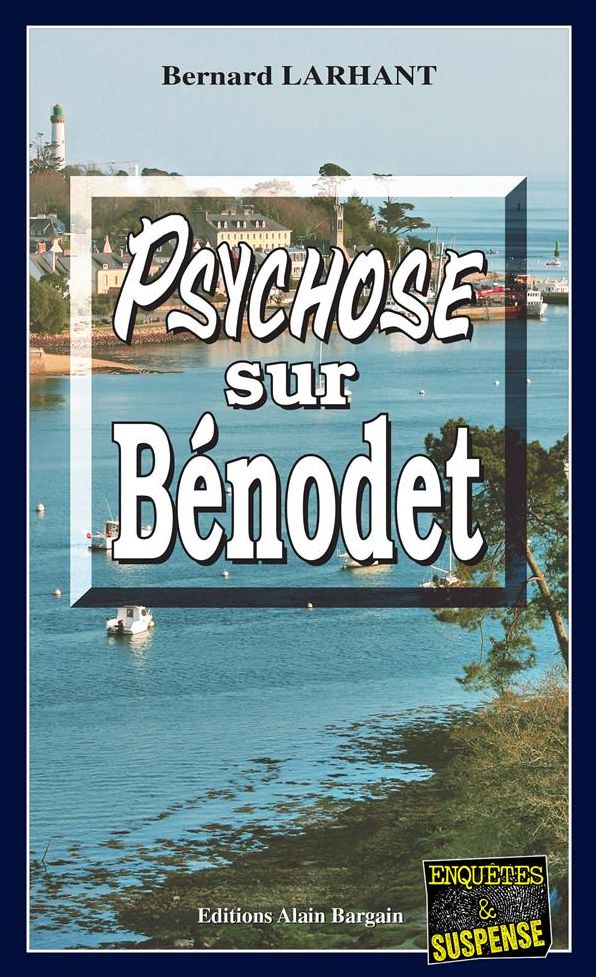 Psychose sur Bénodet: Une enquête de Paul Capitaine