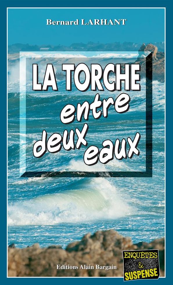 La Torche entre deux eaux: Intrigue dans la presqu'île bretonne
