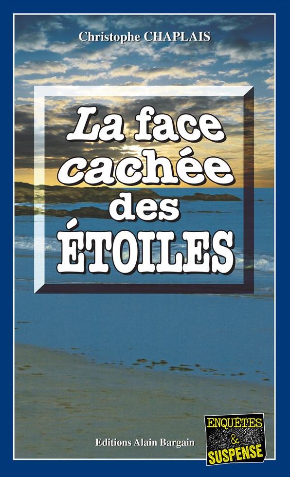 La face cachée des étoiles: Un sinistre périple