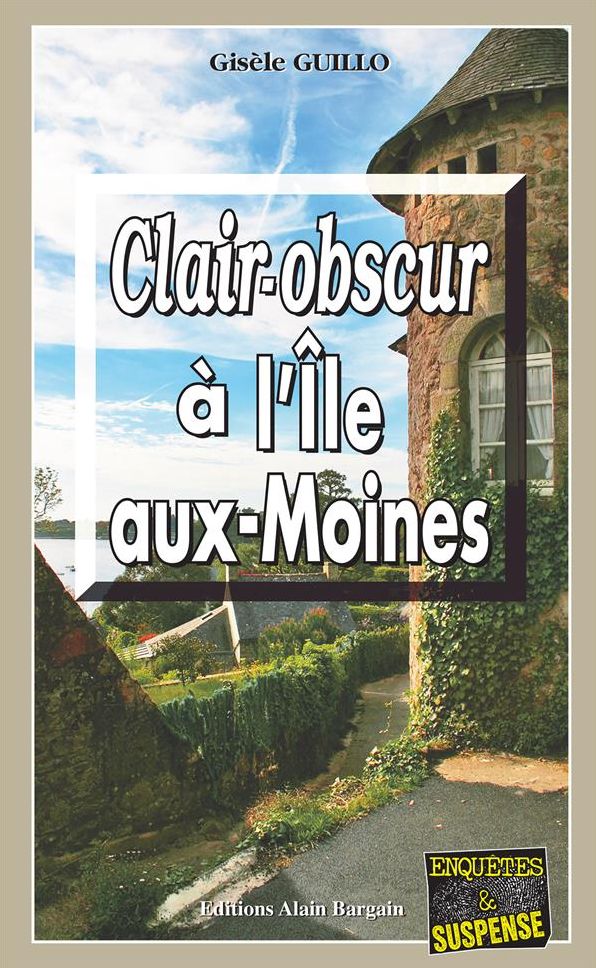 Clair-obscur à l'Île-aux-Moines: Le passé nous rattrape toujours