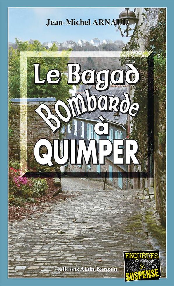 Le Bagad bombarde à Quimper: Thriller sur un air breton