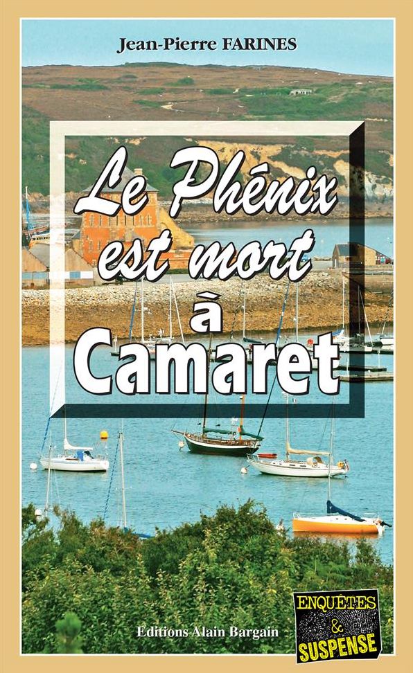 Le Phénix est mort à Camaret: Saga policière
